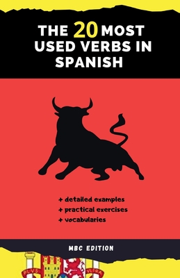 The 20 Most Used Verbs in Spanish: Your Key to Language Proficiency - Mbc Edition