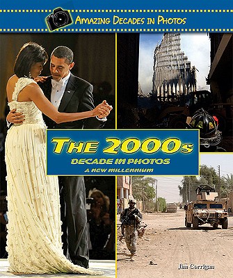 The 2000s Decade in Photos: A New Millennium - Corrigan, Jim