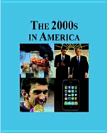 The 2000s in America: Print Purchase Includes Free Online Access
