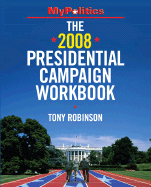 The 2008 Presidential Campaign Workbook