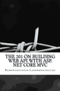 The 201 on Building Web API with ASP.Net Core MVC