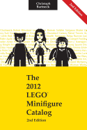 The 2012 LEGO Minfigure Catalog: 2nd Edition