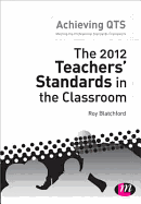 The 2012 Teachers Standards in the Classroom