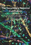 The 2014 Secondary National Curriculum in England: Key Stage 3&4 Framework