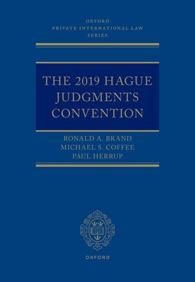 The 2019 Hague Judgments Convention - Brand, Ronald A., and Coffee, Michael S., and Herrup, Paul