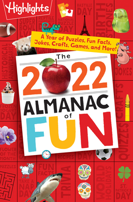 The 2022 Almanac of Fun: A Year of Puzzles, Fun Facts, Jokes, Crafts, Games, and More! - Highlights (Creator)