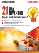 The 21 Day Inventor: Organize your invention for success!