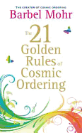 The 21 Golden Rules for Cosmic Ordering