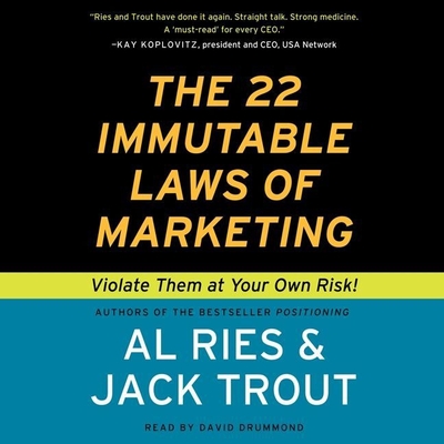 The 22 Immutable Laws of Marketing: Violate Them at Your Own Risk - Ries, Al, and Trout, Jack