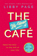 The 24-Hour Caf: The most uplifting story of community and hope in 2021 from the Sunday Times bestselling author of THE LIDO