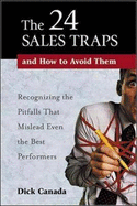 The 24 Sales Traps and How to Avoid Them: Recognizing the Pitfalls That Mislead Even the Best Performers