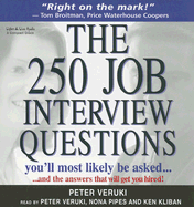 The 250 Job Interview Questions You'll Most Likely Be Asked?: And the Answers That Will Get You Hired!