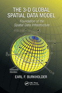 The 3-D Global Spatial Data Model: Foundation of the Spatial Data Infrastructure