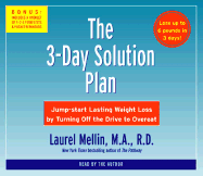 The 3-Day Solution Plan: Jumpstart Lasting Weight Loss by Turning Off the Drive to Overeat