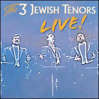 The 3 Jewish Tenors Live! - David Propis/Meir Finkelstein/Alberto Mizrahi