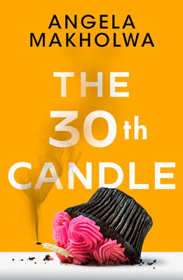 The 30th Candle - Makholwa, Angela