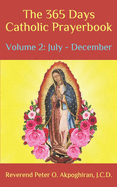 The 365 Days Catholic Prayerbook: Vol. 2: July - December