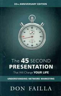 The 45 Second Presentation - Failla, Don