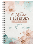 The 5-Minute Bible Study Journal for a Less Stressed Life