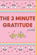 The 5 Minute Gratitude Journal for Kids: A Notebook Journal with Prompts to Teach Children to Practice Gratitude and Mindfulness: Weekly Planner/Habit Tracker, 120 pages, 6x9, Soft cover, Matte finish