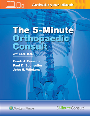 The 5 Minute Orthopaedic Consult - Frassica, Frank J.
