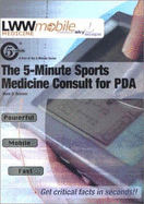 The 5- Minute Sports Medicine Consult PDA CD-ROM