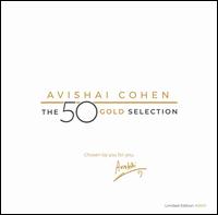 The 50 Gold Selection - Avishai Cohen