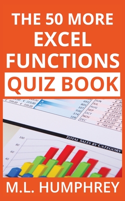 The 50 More Excel Functions Quiz Book - Humphrey, M L