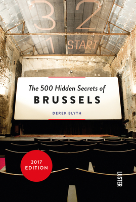 The 500 Hidden Secrets of Brussels - Blyth, Derek