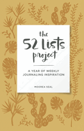 The 52 Lists Project Botanical Pattern: a Year of Weekly Journaling Inspiration (a Guided Self-Love Journal for Women With Prompts, Photos, and Illustrations)