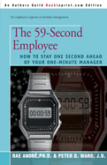 The 59-Second Employee: How to Stay One Second Ahead of Your One-Minute Manager