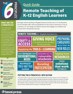 The 6 Principles(r) Quick Guide: Remote Teaching of K-12 English Learners (Pack of 25)