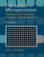 The 68000 Microprocessor - Antonakos, James L