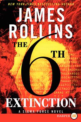 The 6th Extinction: A SIGMA Force Novel - Rollins, James