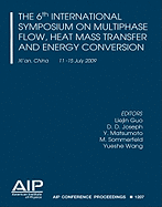 The 6th International Symposium on Multiphase Flow, Heat Mass Transfer and Energy Conversion: Xi'an, China, 11-15 July 2009