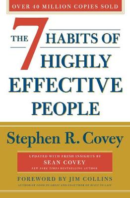 The 7 Habits Of Highly Effective People: Revised and Updated: 30th Anniversary Edition - Covey, Stephen R.