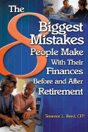 The 8 Biggest Mistakes People Make with Their Finances Before and After Retirement