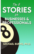 The 8 Stories for Businesses & Professionals