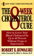 The 8-Week Cholesterol Cure: How to Lower Your Cholesterol by Up to 40 Percent Without Drugs or Deprivation