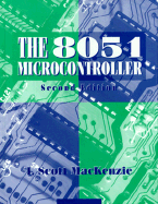 The 8051 Microcontroller - MacKenzie, Scott, and MacKenzie, I Scott
