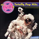 The 80's: Totally Pop Hits