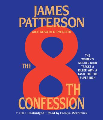 The 8th Confession - Patterson, James, and Paetro, Maxine, and McCormick, Carolyn (Read by)