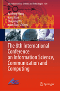 The 8th International Conference on Information Science, Communication and Computing