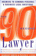 The 90 Second Lawyer: Answers to Common Personal & Business Legal Questions