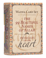 The 99 Beautiful Names of Allah (Oracle Cards): Physicians of the Heart Wazifa Card Set