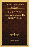 The A B C's of Disarmament and the Pacific Problems