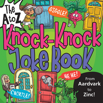 The A to Z Knock-Knock Joke Book - 