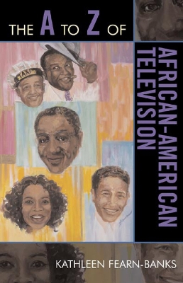 The A to Z of African-American Television - Fearn-Banks, Kathleen