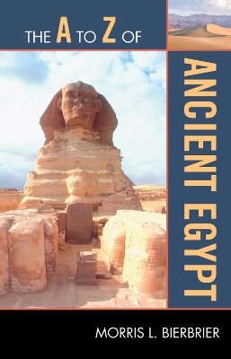 The A to Z of Ancient Egypt - Bierbrier, Morris L