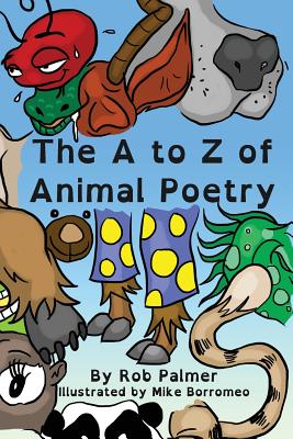The A to Z of Animal Poetry - Palmer, Rob